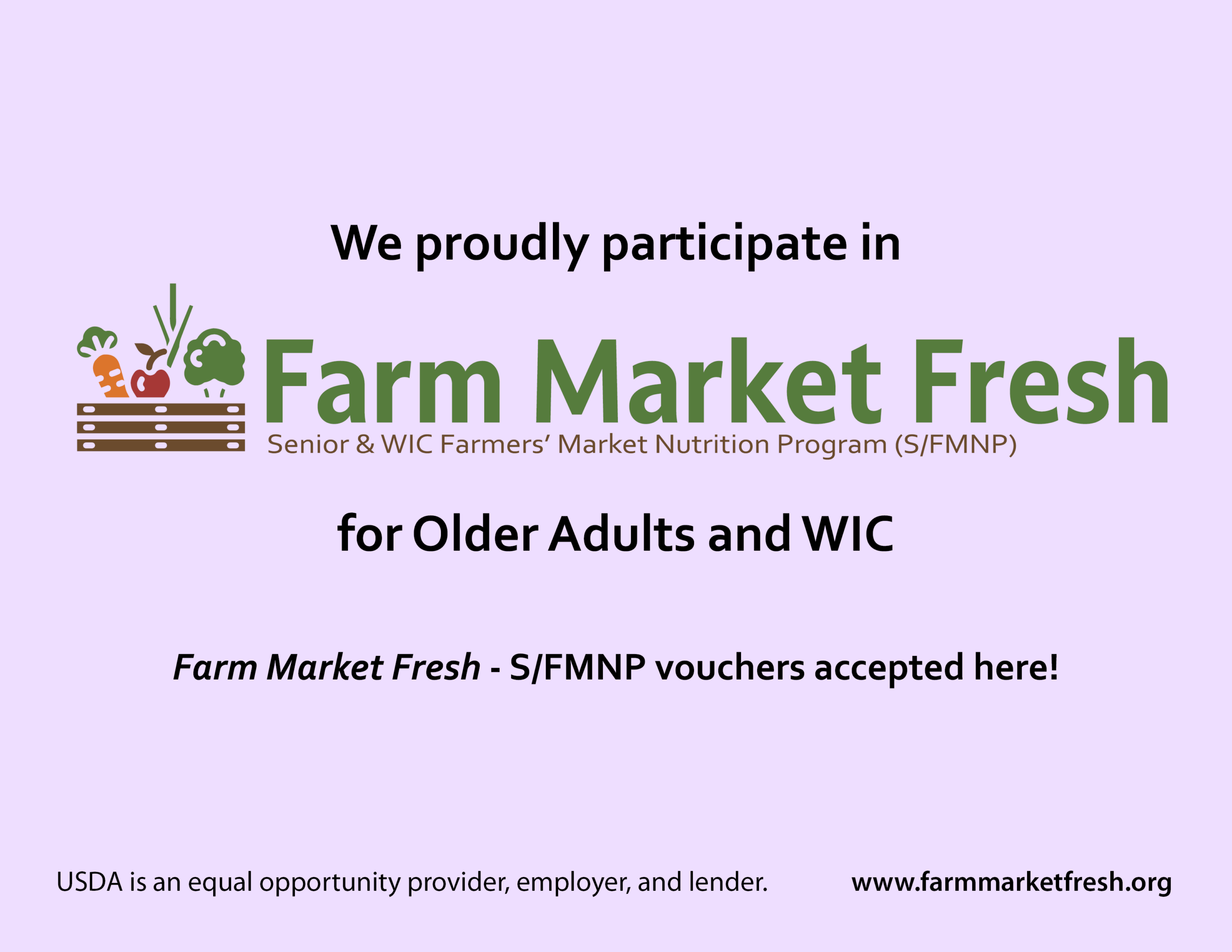 Farm Market Fresh sign that identifies authorized farmers at farmers' markets. Look for this sign.